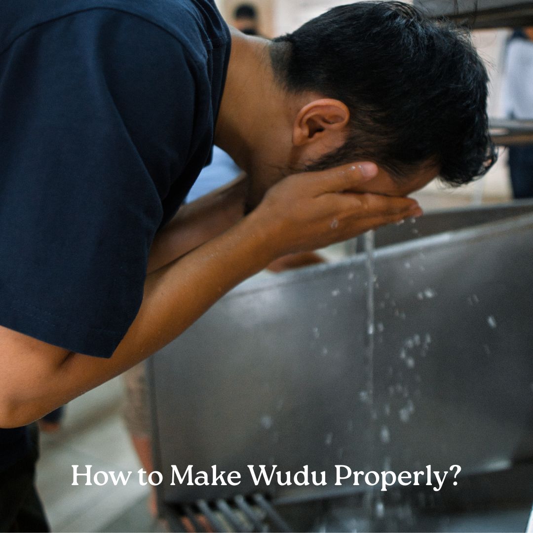 How to Make Wudu Properly?