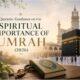 Quranic Guidance on the Spiritual Importance of Umrah
