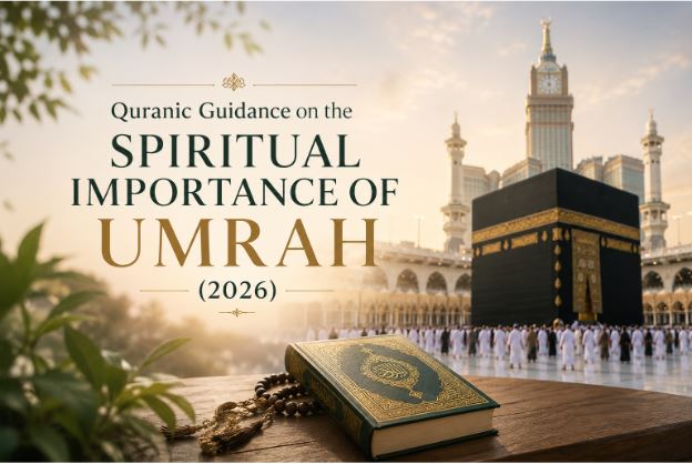 Quranic Guidance on the Spiritual Importance of Umrah